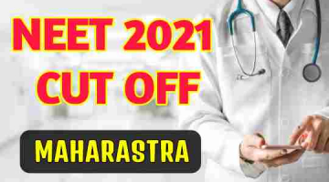 Neet 2021 cut off for government college in Maharastra