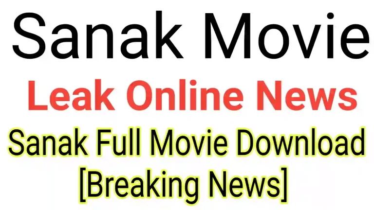 sanak-full-movie-download-mp4moviez-filmywap-khatrimaza-moviesflix-123mkv-filmyzilla