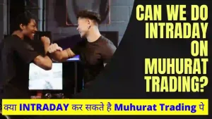 can-we-do-intraday-on-muhurat-trading-2021-muhurat-trading-2021-time-intraday