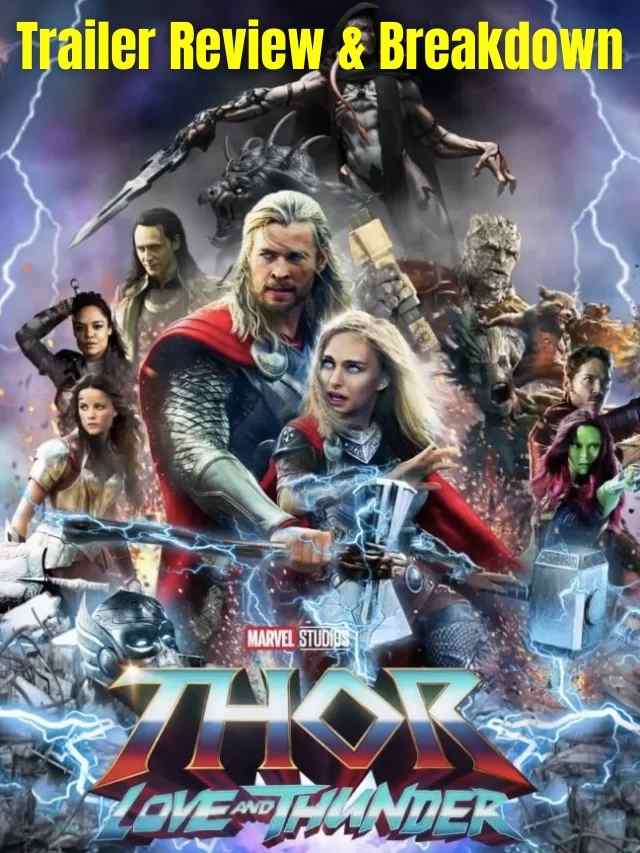 Thor love and thunder trailer: Breakdown, Review
