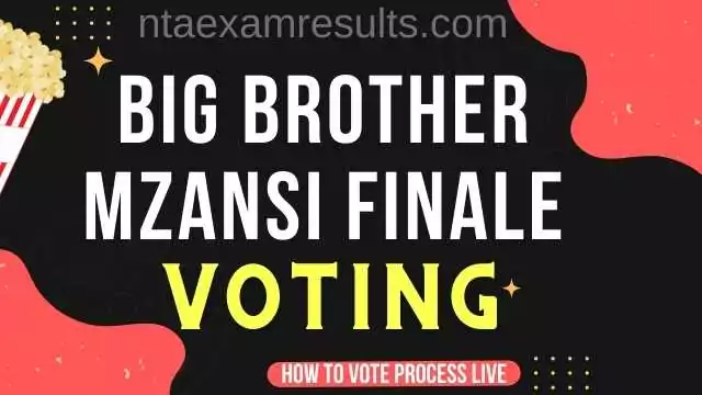 big-brother-mzansi-voting-big-brother-mzansi-final-voting-link-voting-results